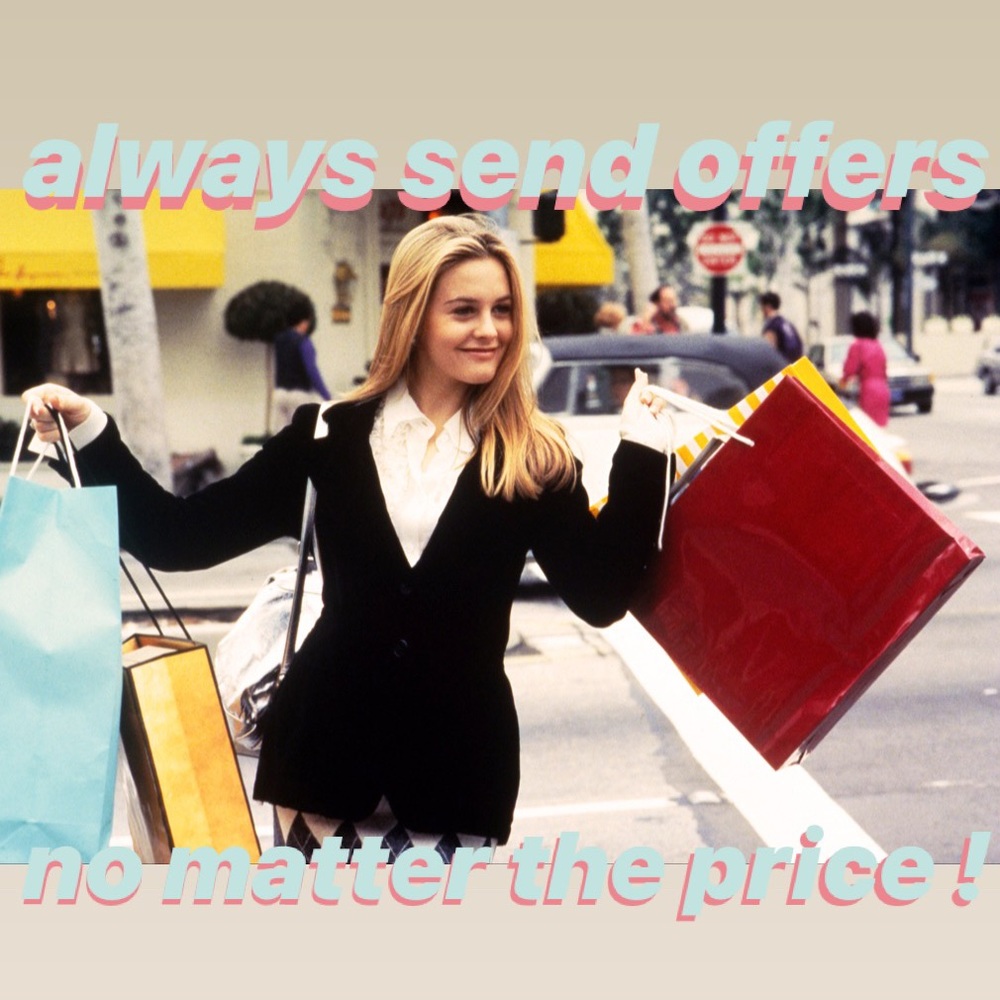 don’t like my price? that’s ok! send in an offer!